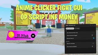  THE *BEST* ANIME CLICKER FIGHT OP SCRIPT PASTEBIN | AUTOLEVEL | INSTAKILL | INF CASH | ROBLOX 