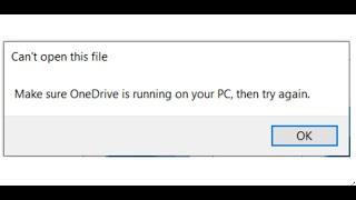 Fix Error Can't Open This File Make Sure OneDrive Is Running On Your PC When Opening Screenshots