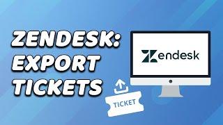 How To Export Zendesk Tickets (EASY!)