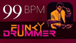 99 BPM ► FUNKY DRUMMER ► Drum Track