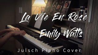 La Vie En Rose - Emily Watts • Julsch Piano Cover (ES100 Digital Kawai Piano)