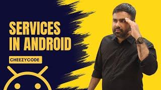 Android Background Services Explained | Hindi | CheezyCode