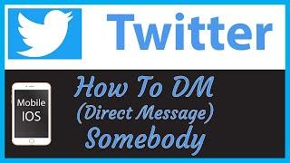 How To DM (Direct Message) Someone On Twitter Using A Mobile Device *2022*