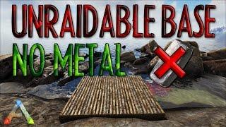 ARK - How To Make Your Base UNRAIDABLE? | No Metal Required | Raft Design |