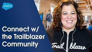 Connect with the Trailblazer Community | Salesforce