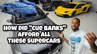 How did Cue Banks afford all these SuperCars?