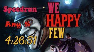 We Happy Few - Speedrun - Any% - 4:26:51