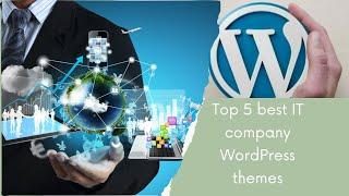 Top 5 Best IT Company Wordpress Themes - Information Technology Themes