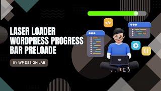 Laser Loader Wordpress Progress Bar Preloader | Wordpress tutorial