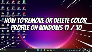 How to Remove or Delete Color Profile on Windows 11 / 10