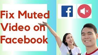 Your Video is Partially Muted [Facebook]