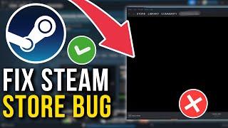 How To Fix Steam Store Not Working Or Loading - Full Tutorial