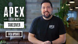 Apex Legends: Takeover Dev Update