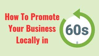 How To Promote My Business Locally in One Minute #smallbusiness #marketing #sales