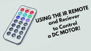 DC Motor controlled by IR Remote | Arduino Beginner Project