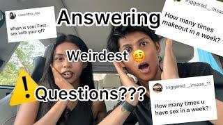 Answering weirdest questions Ft: Siya & Mustak