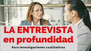 CÓMO HACER UNA ENTREVISTA EN PROFUNDIDAD PARA INVESTIGACIONES CUALITATIVAS. 10 PASOS.