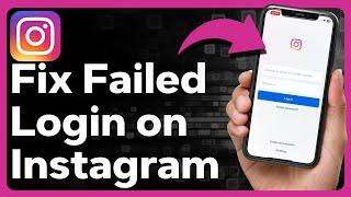 How To Fix Instagram Account Login Failed