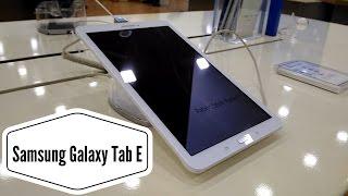 Samsung Galaxy Tab E - Hands On Review