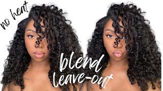 How To Blend Leave-Out w/ Curly Hair NO HEAT | U-Part Sew In