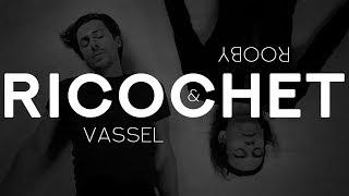 Vassel & Rooby - Ricochet (Official video)