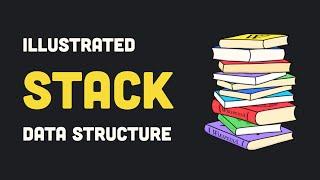 Stack Data Structure | Illustrated Data Structures