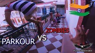 Zombies vs Parkour | Indian Parkour | Zombie Parkour Escape | Flyingmeenaboi