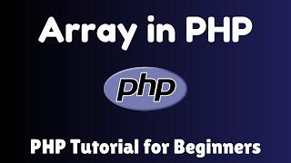 Array in PHP | PHP Tutorial For Beginners