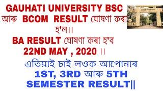 Gauhati University BA,  BSC&BCOM  1st, 3rd &5th Semester Exam Result 2020 Released|| Check It Now||