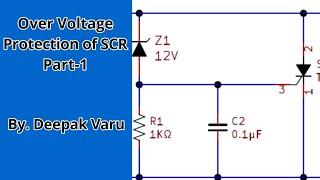 Over Voltage Protection of SCR Part - 1 By. Deepak Varu