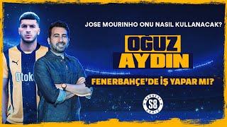 FENERBAHÇE'NİN OĞUZ AYDIN TRANSFERİ | Birçok Bölgeyi Yedekleyecek "Komple" Futbolcu