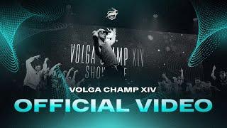 VOLGA CHAMP XIV | OFFICIAL VIDEO