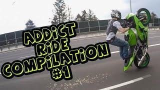 Addict Ride Compilation #1