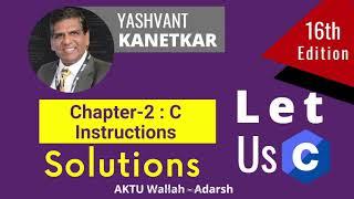 Let Us C solution || Chapter 2 || C Instructions ||  #LetUsCSolution #LetUsC