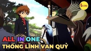 ALL IN ONE | Ngày Là Học Sinh, Đêm Là Vua Quỷ | Review Anime Hay