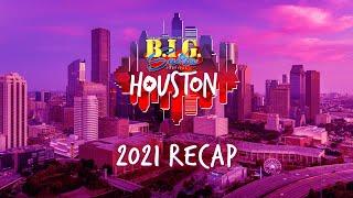 2021 BIG Houston Recap!