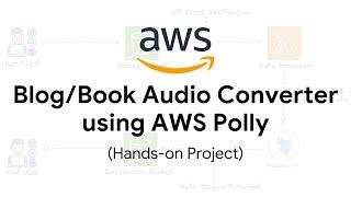 AWS Project: Convert Audio to Text using Amazon Polly | Guide to Building Book/Blog Audio Converter