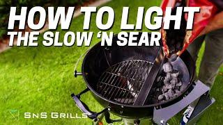 How to light the Slow 'N Sear - Low 'N Slow & Hot 'N Fast