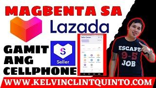 ️PAANO MAGING SELLER SA LAZADA GAMIT ANG CELLPHONE | LAZADA SELLER TUTORIALS