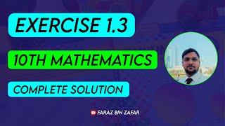 Exercise 1.3 - 10th Class Mathematics | 10th Class Math | Faraz Bin Zafar