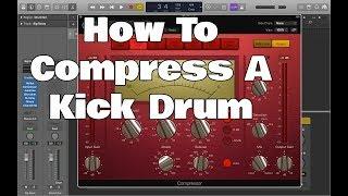 How To Compress A Kick Drum