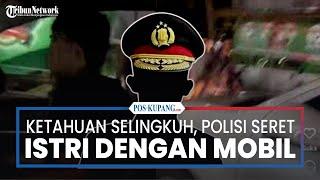 Panik Ketahuan Selingkuh, Oknum Polisi di Makassar Tega Seret Istri dengan Mobil