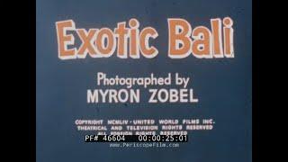 EXOTIC BALI INDONESIA 1950s TRAVELOGUE FILM BY MYRON ZOBEL  BARONG DANCE   46604