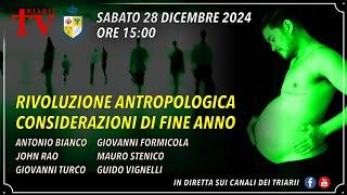 RIVOLUZIONE ANTROPOLOGICA: CONSIDERAZIONI DI FINE ANNO. FORMICOLA, RAO, STENICO, TURCO, VIGNELLI