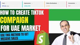 How To Create a Campaign  On TikTok For the UAE Market | Shopify UAE Dropshipping