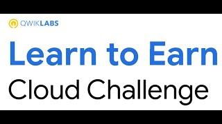 Learn To Earn Google Cloud Challenge 2022