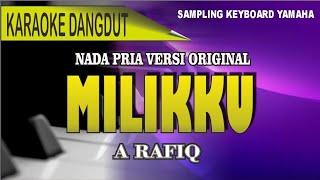 Karaoke dangdut Milikku - A' Rafiq