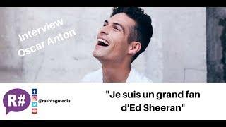 EP, Ed Sheeran, Abd Al Malik : Interview Oscar Anton