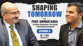 Shaping Tomorrow Ep. 6: Prof.Ammar Kaka on Higher Education, Research, and Industry-Aligned Learning