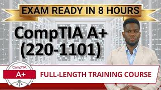 CompTIA A+ Core 1 (220-1101) - Full-Length Training Course -  Provided FREE By Certification Cynergy